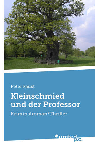Peter  Faust. Kleinschmied und der Professor