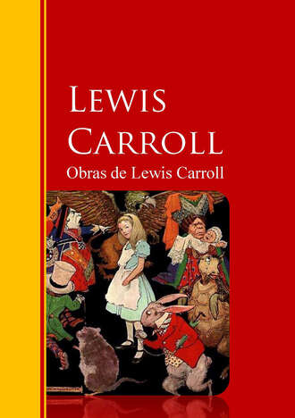 Льюис Кэрролл. Obras de Lewis Carroll