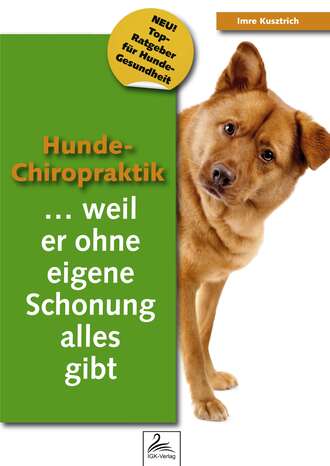 Imre  Kusztrich. Hunde-Chiropraktik