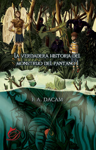 I. A. Dacam. La verdadera historia del monstruo del pantano I
