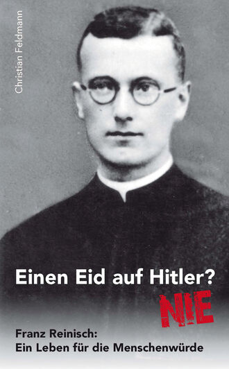 Christian  Feldmann. Einen Eid auf Hitler? NIE