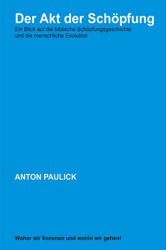 Anton Paulick. Der Akt der Sch?pfung