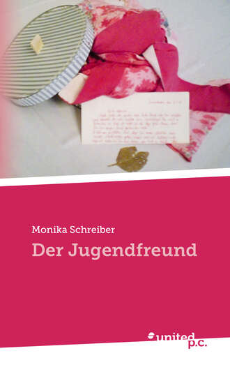 Monika Schreiber. Der Jugendfreund