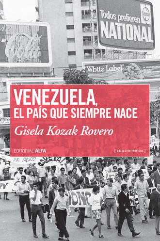 Gisela Kozak. Venezuela, el pa?s que siempre nace