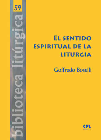 Goffredo Boselli. El sentido espiritual de la liturgia