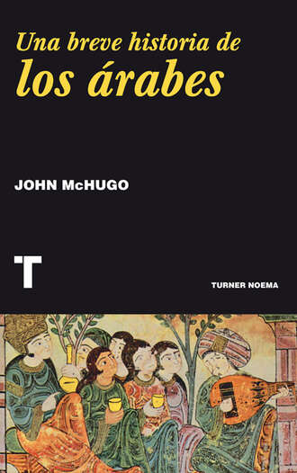 John McHugo. Una breve historia de los ?rabes