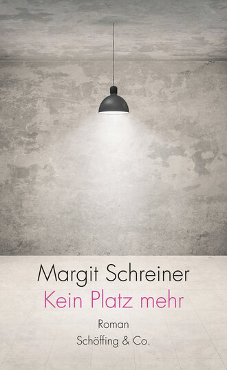Margit Schreiner. Kein Platz mehr