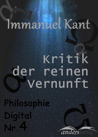 Immanuel Kant. Kritik der reinen Vernunft