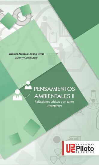William Antonio Lozano-Rivas. Pensamientos ambientales II