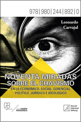 Leonardo Carvajal. Noventa miradas sobre el chavismo