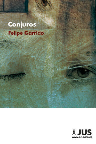 Felipe Garrido. Conjuros