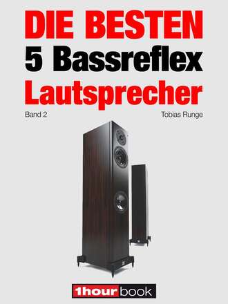Tobias  Runge. Die besten 5 Bassreflex-Lautsprecher (Band 2)