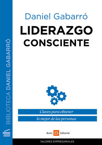 Daniel Gabarr?. Liderazgo consciente