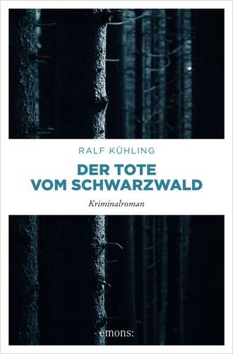 Ralf K?hling. Der Tote vom Schwarzwald