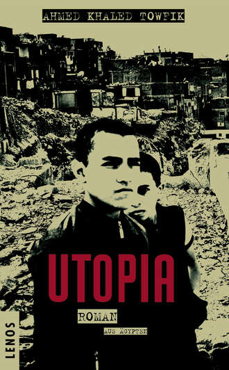Ahmed Khaled  Towfik. Utopia