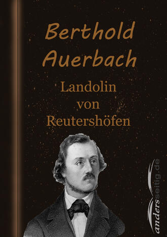 Auerbach Berthold. Landolin von Reutersh?fen