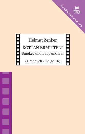 Helmut Zenker. Kottan ermittelt: Smokey und Baby und B?r