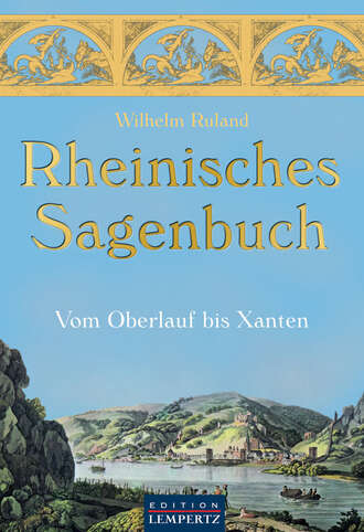Wilhelm  Ruland. Rheinisches Sagenbuch