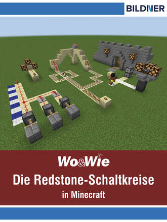 Andreas Zintzsch. Die Redstone-Schaltkreise in Minecraft auf einen Blick!