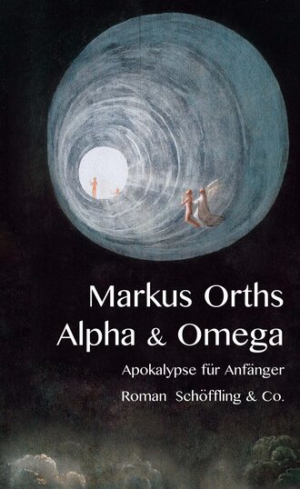 Markus Orths. Alpha & Omega