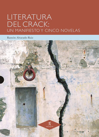 Ram?n Alvarado Ruiz. Literatura del Crack