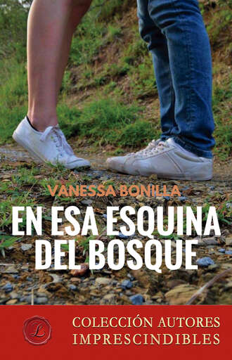 Vanessa Bonilla. En esa esquina del bosque