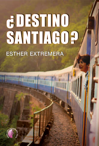 Esther Extremera. ?Destino Santiago?