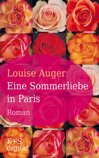 Louise Auger. Eine Sommerliebe in Paris