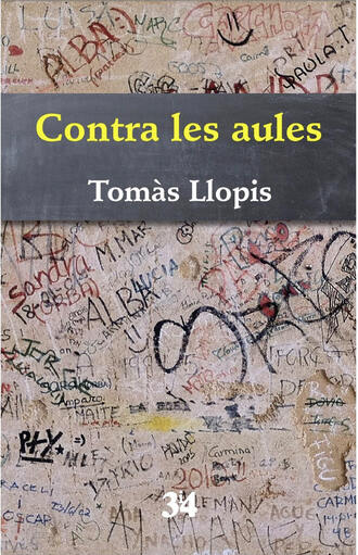 Tom?s Llopis. Contra les aules