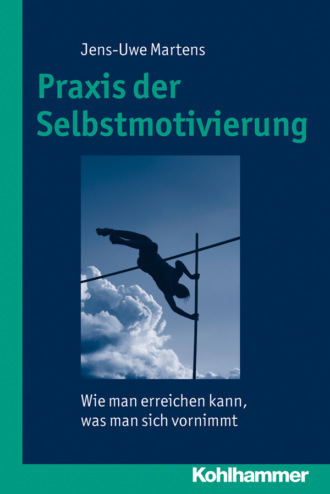 Jens-Uwe Martens. Praxis der Selbstmotivierung
