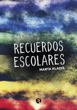 Marta Kladis. Recuerdos escolares