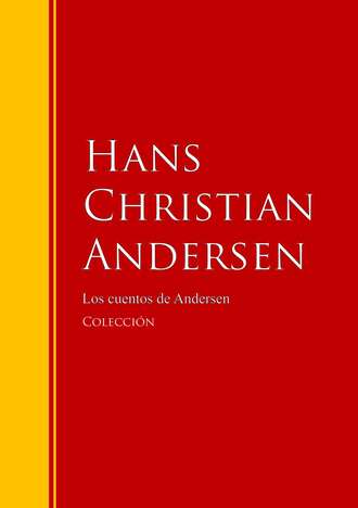 Ганс Христиан Андерсен. Los cuentos de Andersen