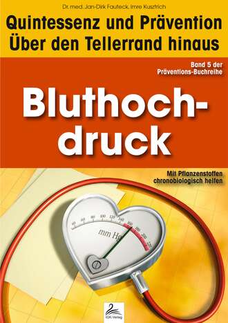 Dr. med. Jan-Dirk  Fauteck. Bluthochdruck: Quintessenz und Pr?vention