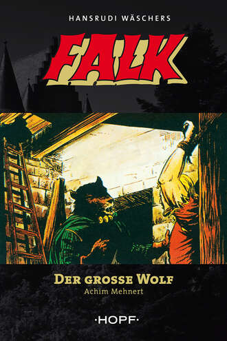 Achim  Mehnert. Falk 5: Der gro?e Wolf