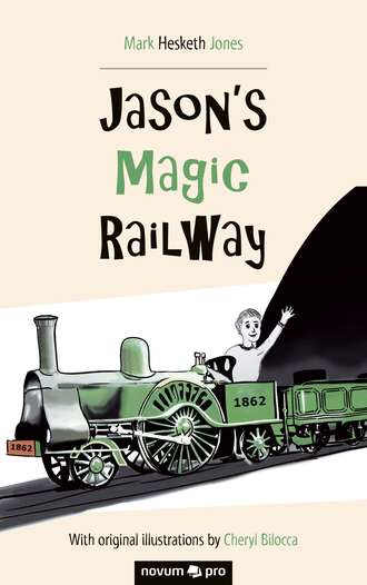 Mark Hesketh Jones. Jason's Magic Railway
