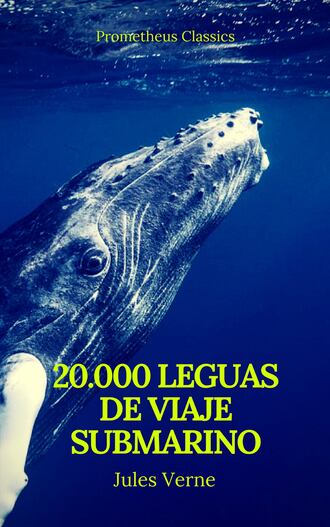 Julio  Verne. Veinte mil leguas de viaje submarino (Prometheus Classics)