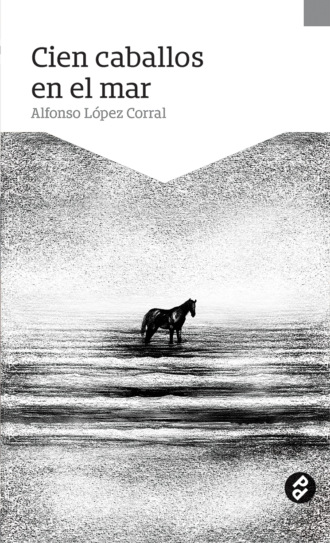 Alfonso L?pez Corral. Cien caballos en el mar