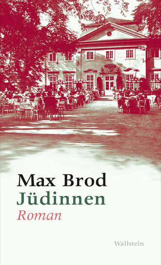 Max Brod. J?dinnen. Roman