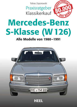 Tobias Zoporowski. Praxisratgeber Klassikerkauf Mercedes-Benz S-Klasse (W 126)
