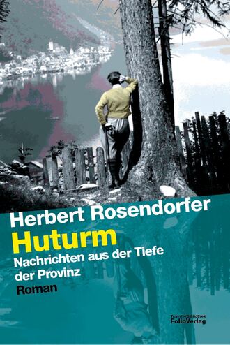 Herbert  Rosendorfer. Huturm