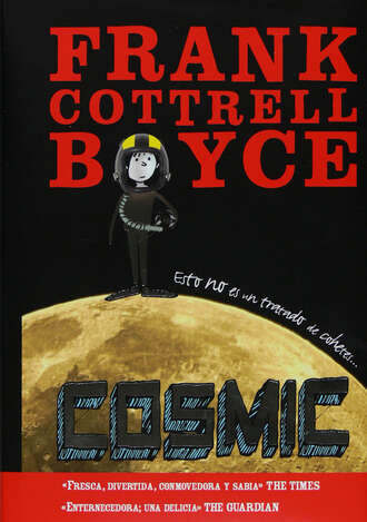 Frank Cottrell Boyce. Cosmic