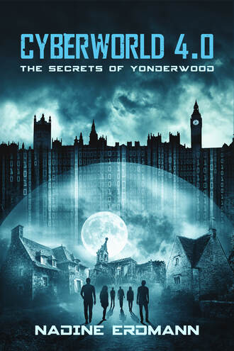 Nadine Erdmann. CyberWorld 4.0: The Secrets Of Yonderwood