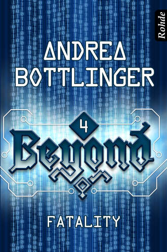 Andrea  Bottlinger. Beyond Band 4: Fatality