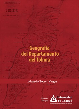 Eduardo Torres Vargas. Geograf?a del Departamento del Tolima