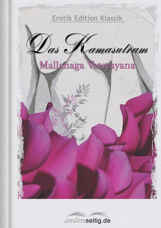 Mallanaga  Vatsyayana. Das Kamasutram