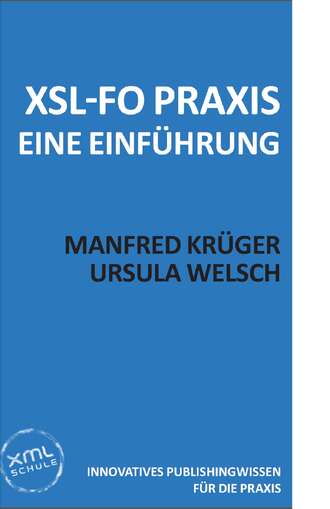 Ursula  Welsch. XSL-FO Praxis
