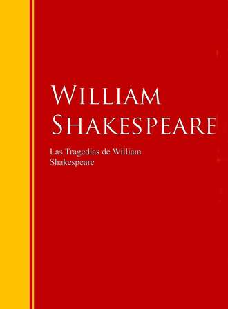 Уильям Шекспир. Las Tragedias de William Shakespeare