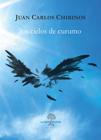 Juan Carlos Chirinos. Los cielos de Curumo