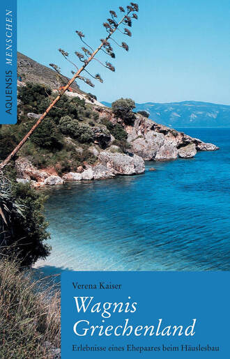 Verena Kaiser. Wagnis Griechenland