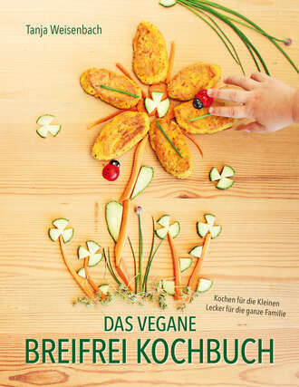 Tanja Weisenbach. Das vegane Breifrei Kochbuch